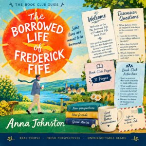 The Borrowed Life of Frederick Fife Book Club Questions PDF , Discussion, Guide Kit , Anna Johnston